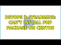 DevOps SysAdmins Can t install PHP Package on CentOS