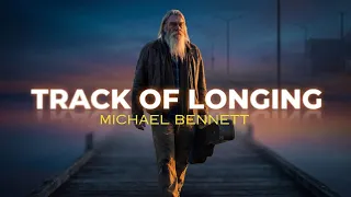 michael bennett track of longing a father s song for his son
