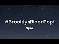 Download Lagu #BrooklynBloodPop! - Syko (Lyrics)