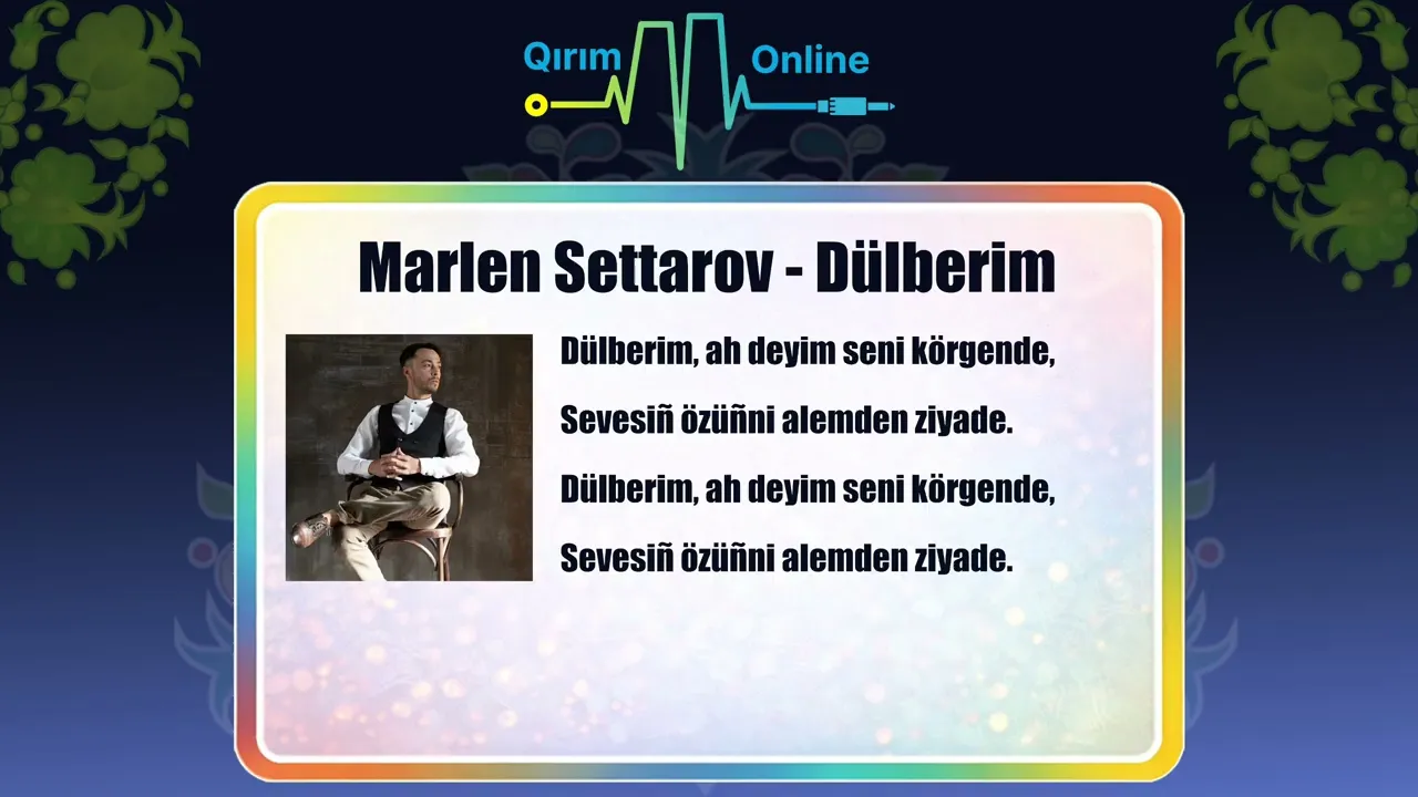 Marlen Settarov — Dülberim | Lyrics (Текст песни) | Qirim.Online — Marlen Settarov