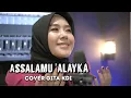 ASSALAMU 'ALAYKA - MAHER ZAIN || Cover By GITA KDI