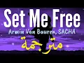 Armin Van Buuren, SACHA • Set Me Free • مترجمة (Lyrics)