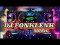DJ FONKLENK//MENGAPA MUDAHNYA HATI MU MENDUA KANEE FYP TIKTOK
