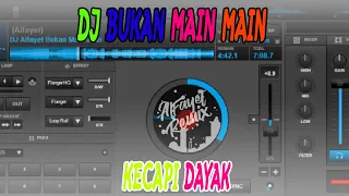 Download DJ BUKAN MAIN MAIN x KECAPI DAYAK REMIX MP3