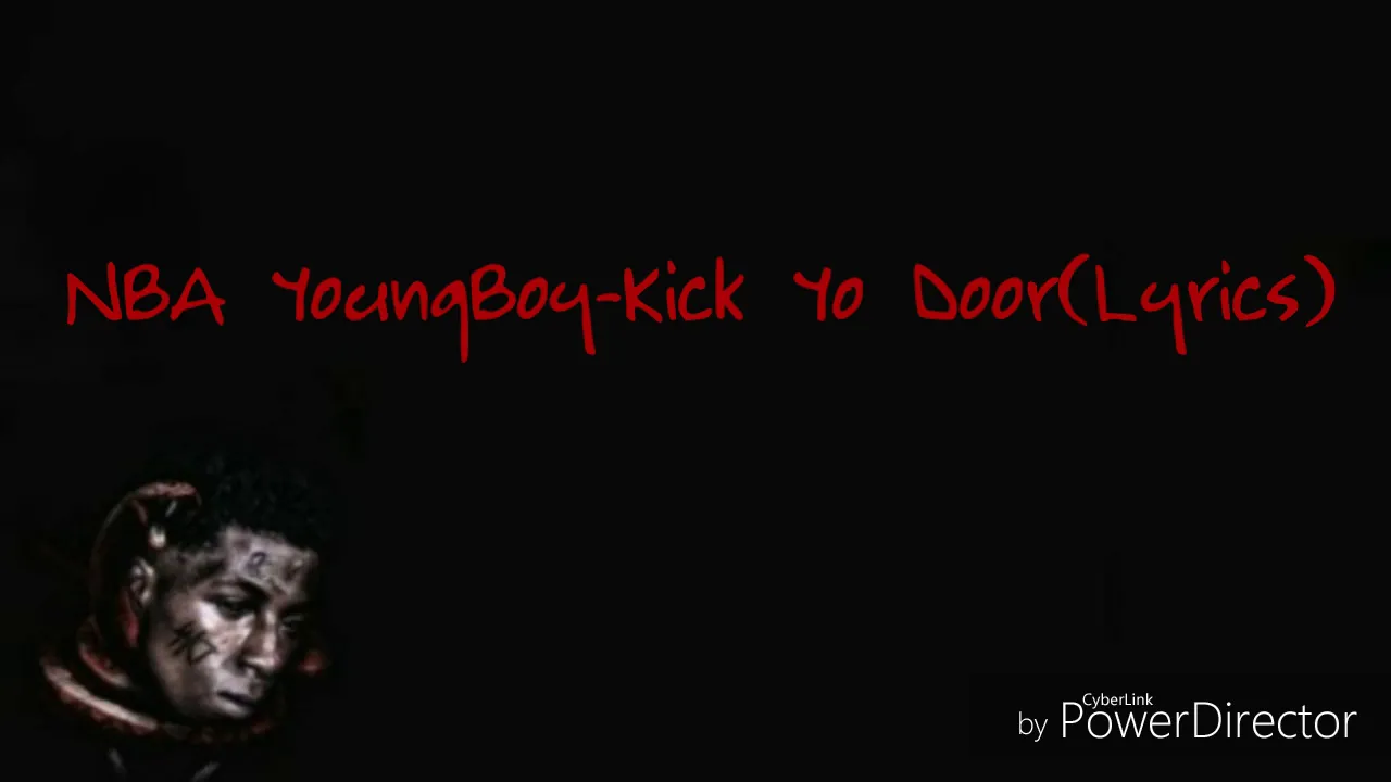 NBA YoungBoy-Kick Yo Door(Lyrics)