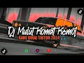 Lagu Dj Mulut Komat Kemot Matanya Melotot | Kane Viral Tiktok 🎧