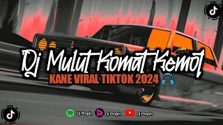 Download Dj Mulut Komat Kemot Matanya Melotot | Kane Viral Tiktok 🎧 MP3