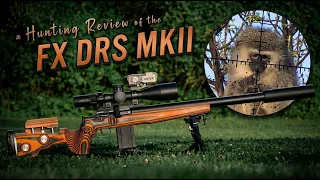 FX DRS MkII: A Hunting Review (Monkeys will be dropping)
