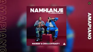 mankay u0026 choco dynasty namhlanje ft pushkin rsa u0026 springle