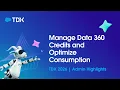 Manage Data 360 Credits and Optimize Consumption TDX26