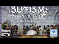 Sufism Explained The Mystical Heart of Islam Eastern Esoteric Journey Ep 10