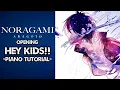 Download Lagu Noragami Aragoto - Kyoran Hey Kids!! [Piano Tutorial]