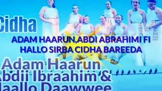 Sirba Cidhaa Adam Harun Hallo Dawwe Fi Abdii Abrahim 