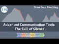 Advanced Communication Tools The Skill of Silence
