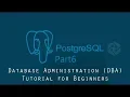 PostgreSQL DBA Tutorial for Beginners Part6