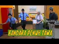 Download Lagu [FULL] BANDARA PENUH TAWA | SAHUR LEBIH SEGERRRR (12/03/24)