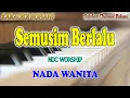 Download Lagu SEMUSIM BERLALU ll TAK TERBATAS ll KARAOKE ROHANI ll NDC WORSHIP ll NADA WANITA BES=DO
