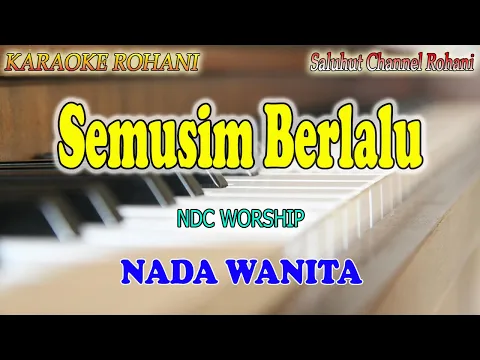 Download MP3 SEMUSIM BERLALU ll TAK TERBATAS ll KARAOKE ROHANI ll NDC WORSHIP ll NADA WANITA BES=DO