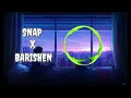 Snap x Baarishen  Mashup Full Version ||  Lofi Love Remix 1080p || Remix Mashup 🎵