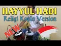 Download Lagu HAYYUL HADI - RELIGI KOPLO VERSION TERBARU Download Lagu HAYYUL HADI - RELIGI KOPLO VERSION TERBARU