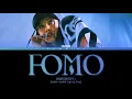 Hwasa FOMO Lyrics (화사 FOMO 가사) (Color Coded Lyrics)