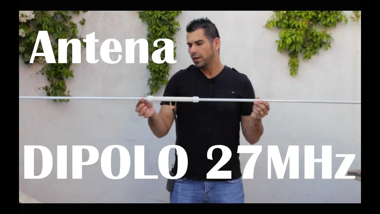 Antena Dipolo para 27 MHz.