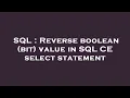 SQL Reverse boolean bit value in SQL CE select statement