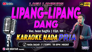 lipang lipang dang karaoke nada pria cowok iwan sagita lagu lampung cipt nn musik mixdut