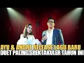 AYU TING TING \u0026 ANDRE TAULANY DUET PALING KEREN TAHUN INI.. LAGUNYA ADA AYANG-AYANGNYA..