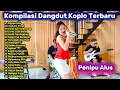 Lagu Kompilasi Dangdut Koplo Terbaru 2026 🔥 Penipu Alus | Full Album Dangdut Koplo Viral TikTok