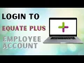 How to Login to Equate Plus Employee Account