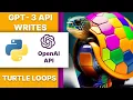 GPT 3 codes Python Turtle loops from user input with OpenAI API Python gpt 3 Turtle library