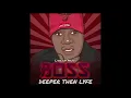 BOSS| DEEPER THEN  LYFE-(OFFICAL AUDIO)