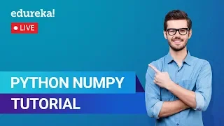 NumPy in Python NumPy Python Tutorial Python Programming Edureka Python Live - 3