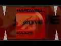 Move (Hardwell Mashup) - Hardwell & KAAZE vs Adam Port, Stryv feat. Malachiii...