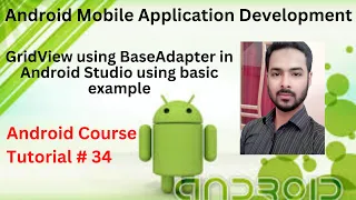 Tutorial 34 GridView using BaseAdapter in Android Studio using basic example Grid View in Andorid