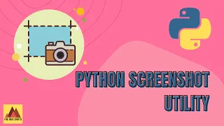 Take Screenshot using Python Full Screen or Specific Region Tkinter