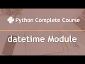datetime Module in Python - Part 1