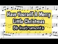 Download Lagu HAVE YOURSELF A MERRY LITTLE CHRISTMAS Bb Instruments Sheet Music Backing Track Play Along Partitura
