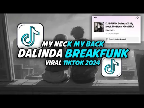 Download MP3 DJ BFUNK Dalinda X My Neck My Back || Viral Tiktok 2024