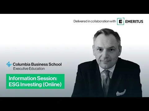 Information session on Columbia Business School Executive Education’s ESG Investing (Online) program