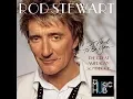 Download Lagu ROD STEWART ☊ It Had To Be You:  The Great American Songbook, Vol. 1