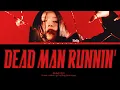 Download Lagu SEULGI Dead Man Runnin' Lyrics (Color Coded Lyrics)