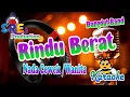 Download Lagu Rindu Berat Karaoke Dangdut Band Nada Cewek