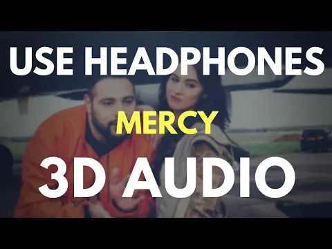 Download MP3 Mercy (3D AUDIO) | Virtual 3D Audio