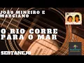 Download Lagu João Mineiro e Marciano - O Rio corre para o mar #disco #vinil #sertanejoraiz