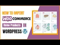 Import Demo Products Sample Data in WooCommerce Get Dummy Products for WooCommerce in WordPress