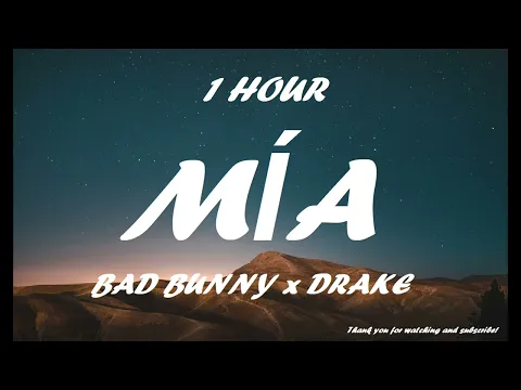 Download MP3 BAD BUNNY x DRAKE - MÍA ( 1 HOUR )