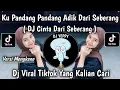 Download Lagu DJ CINTA DARI SEBERANG REMIX || KU PANDANG PANDANG ADIK DARI SEBERANG VIRAL TIKTOK 2025