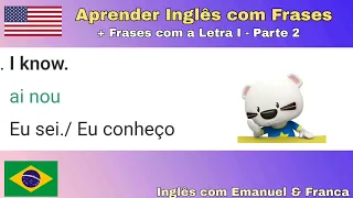 Aprender Inglês com Frases Úteis e curtas através do Português -  Com a Letra I Parte 2